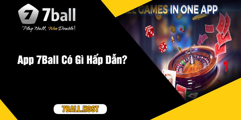 App 7Ball Có Gì Hấp Dẫn