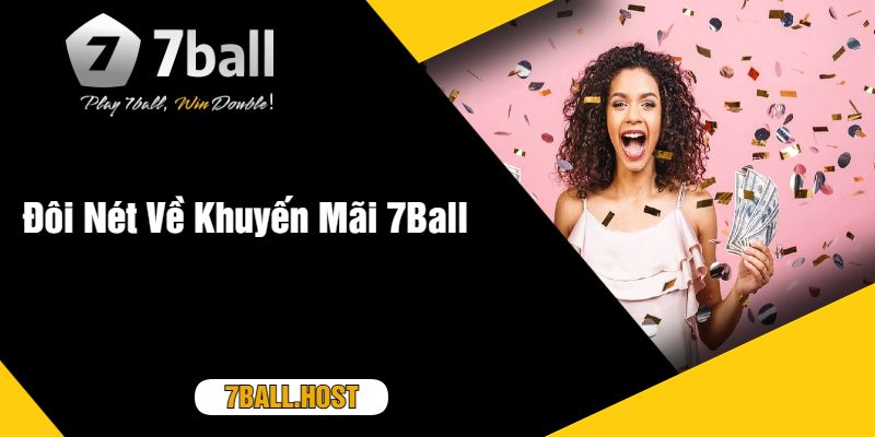 Đôi Nét Về Khuyến Mãi 7Ball